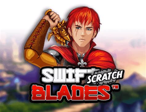 Swift Blades Scratch Review 2024